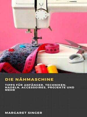 cover image of Die Nähmaschine
